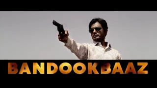 Babumoshai Bandookbaaz | Super Trending | Bollywood Movie 2k17