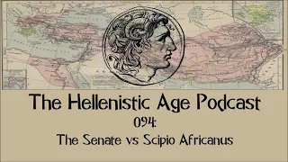 094: The Senate vs Scipio Africanus