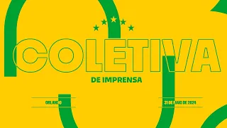 Coletiva de Imprensa da Seleção Brasileira: 31/05/2024