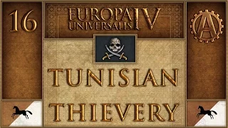 Europa Universalis IV Let's Play Tunisian Thievery 16