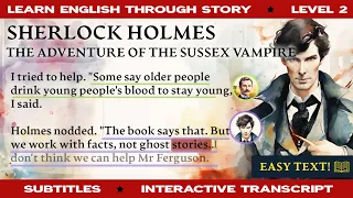 Sherlock Holmes: The Adventure of the Sussex Vampire | Learn English Through Story Classics