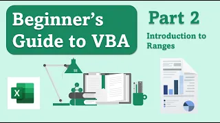 Beginner's Guide to VBA in Excel Part 2:  Introduction to Ranges