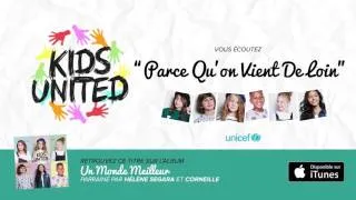 KIDS UNITED - Parce Qu'on Vient De Loin (Audio officiel)