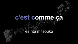 les rita mitsouko | c'est comme ça | lyrics | paroles | letra |