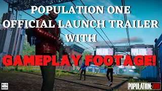 Population One Launch Trailer With Gameplay Footage!