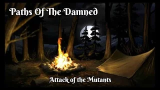 Path of the Damned Episode 1   Attack of the Mutants