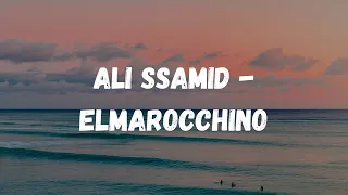 Ali Ssamid - ElMarocchino 🇲🇦 (Official Music )