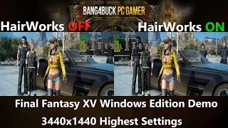 Final Fantasy XV Windows Edition Nvidia Game/HairWorks On Vs OFF Performance Test | GTX 1080Ti