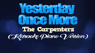 YESTERDAY ONCE MORE - The Carpenters (KARAOKE PIANO VERSION)