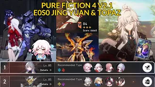 E0S0 Jing Yuan & Topaz - Pure Fiction Stage 4 v2.1 | Honkai Star Rail 2.1