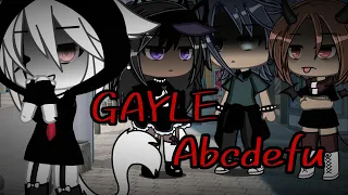 GAYLE - Abcdefu | GachaLife | GLMV