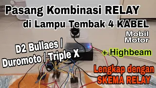 Pasang Relay di Lampu Tembak D2 Bullaes, Duromoto, Triple X 4 Kabel