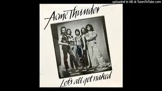 Acme Thunder - You Know You Make It Hard