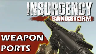 (OLD) All Sandstorm Weapon Ports for Insurgency Showcased in One Video