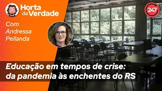 Horta da Verdade - Educação em tempos de crise: da pandemia às enchentes do RS