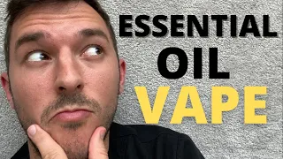 Is it safe to vape essential oils