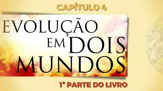 CAPÍTULO 4 - AUTOMATISMO E CORPO ESPIRITUAL