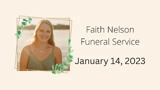 Funeral Service for Faith Lee Nelson, Saturday, January 14, 2023