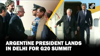 G20 Summit: Argentine President Alberto Fernández lands in Delhi