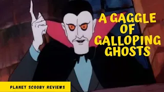 A Gaggle of Galloping Ghosts  ⚰️ 🧛🦇 Planet Scooby Reviews