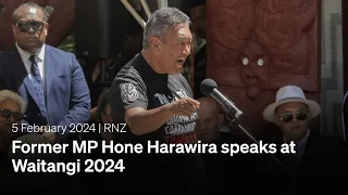 Former MP Hone Harawira speaks at Waitangi 2024 | 5 February 2024 | RNZ