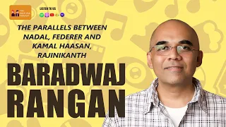 Baradwaj Rangan on The Parallels Between Nadal, Federer and Kamal Haasan, Rajinikanth | Snippets