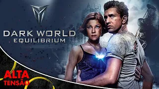 Dark World - Equilibrium - Filme Completo Dublado -  Filme de Ação | Alta Tensão