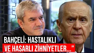 Yılmaz Özdil neden Devlet Bahçeli'ye teşekkür etti?