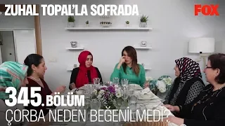 Çorba neden beğenilmedi? Zuhal Topal'la Sofrada 345. Bölüm