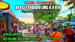 UPDATE TUTORIAL INSTAL🔥 GCAM LMC 8.4 R16 | DI SEMUA ANDROID