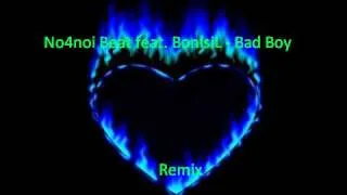 No4noi Beat feat. BonisiL - Bad Boy ( RMX )