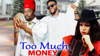 TOO MUCH MONEY (Complete Movie) - New Trending Nigerian Nollywood Movie Zubby Micheal/Charles Okocha