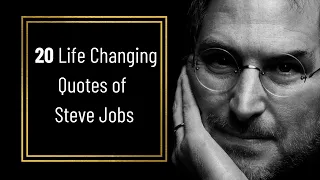 Top 20 Life Changing Quotes of Steve Jobs | Best Steve Jobs Quotes | Motivational Video