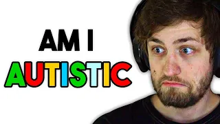 I Might Have Autism...