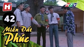 Miền Đất Phúc - Tập 42 | HTV Phim Tình Cảm Việt Nam