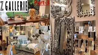 Z GALLERIE Glam Home Decor & Furniture | PART-3 | Shop With Me Spring 2019