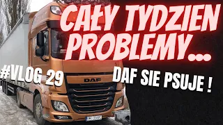 Cały tydzień problemy..! Daf się psuje :) #Vlog 29