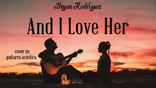 And I Love Her - The Beatles  (cover acústico)