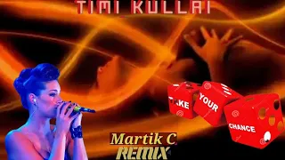 Timi Kullai - Take your chance (Martik C remix) 🙋💓🙇