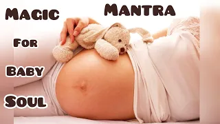 Mantra for calling the baby Soul | Very powerful mantra | Pregnancy meditation | Pregnancy mood