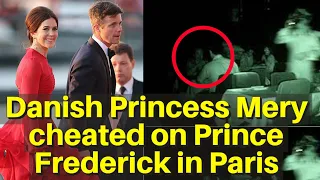 Danish Princess Meri cheated on Prince Frederick in Paris