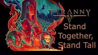 Tyranny OST - Stand Together, Stand Tall