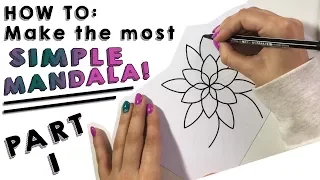 HOW TO: Make the MOST SIMPLE MANDALA! (Part 1)