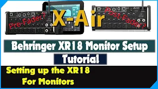 Behringer XR18 Monitor Setup Tutorial.  X-Air Series. Midas MR18