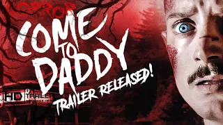 COME TO DADDY Trailer 2020 Elijah Wood Horror Movie