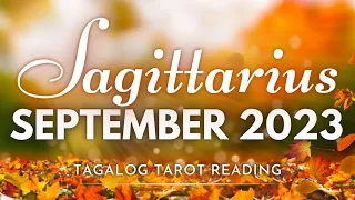 ♐ SAGITTARIUS KAPALARAN ✨ SEPTEMBER 2023 ✨ Ano'ng Kailangan Mong Paghandaan? 🔮 Tagalog Tarot Reading