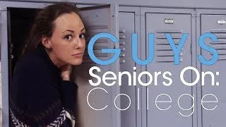 Seniors On: College (Guys)