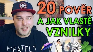 20 NEJZNÁMĚJŠÍCH POVĚR A JAK VLASTNĚ VZNIKLY