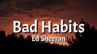 Ed Sheeran - Bad Habits [Lyric Video] [1Hour]