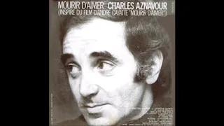 Charles Aznavour - Mourir d'aimer